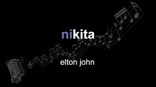 elton john | nikita | lyrics | paroles | letra |