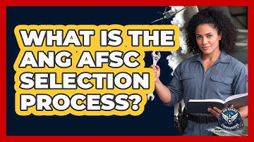 What Is The ANG AFSC Selection Process? - Air Guard Commanders