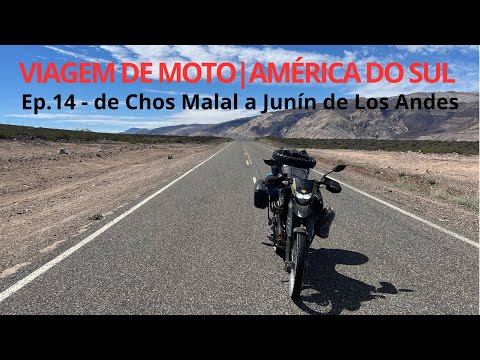 VIAGEM DE MOTO  AMÉRICA DO SUL - Ep.14 - DE CHOS MALAL A RUNÍN DE