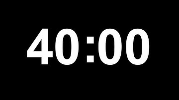 Đồng hồ đếm ngược 40 phút || 40 Minutes Countdown Timer