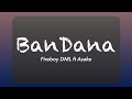 Fireboy DML ft Asake - Bandana (Official Lyrics)