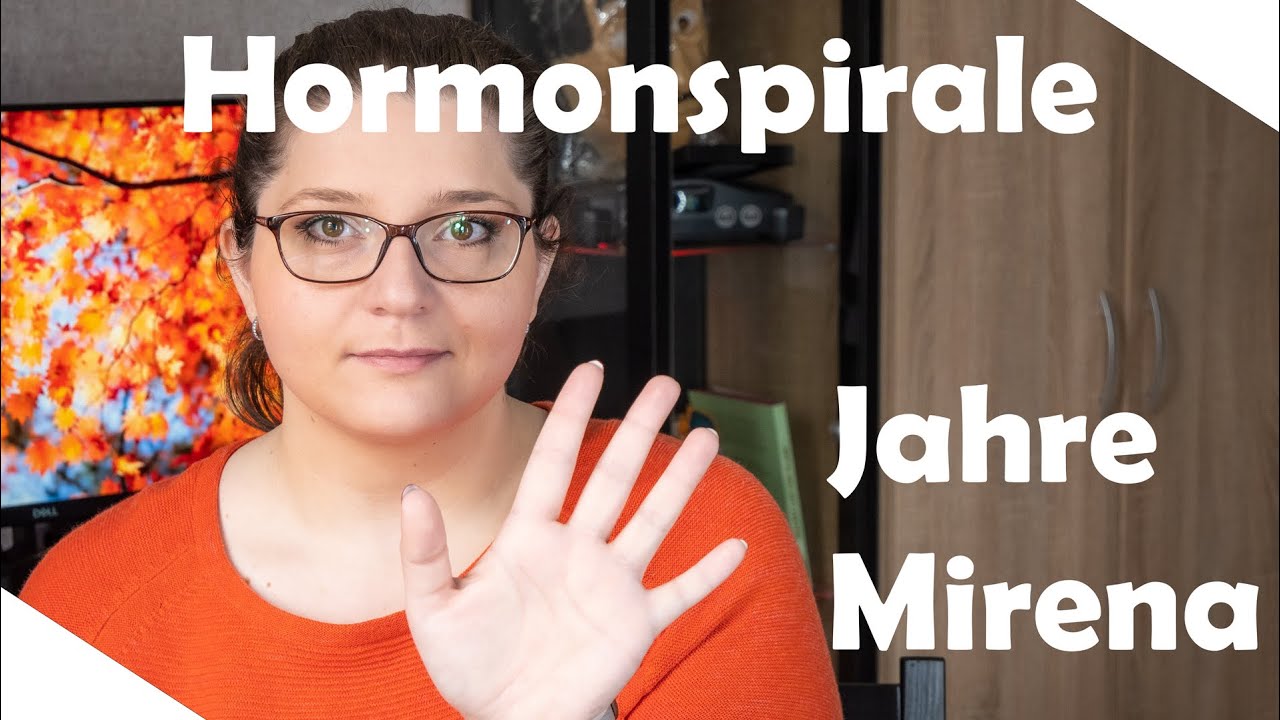 Fazit nach 5 Jahren Mirena Mel Home YouTube