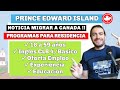 Ofertas de Empleo en Prince Edward Island y programas para MIGRAR A CANADA 🇨🇦🍁🎊