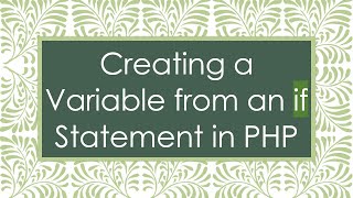 Creating a Variable from an if Statement in PHP