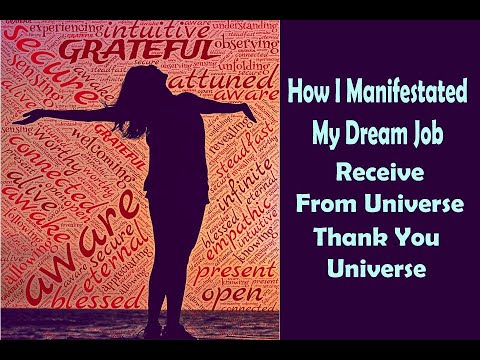 How I Manifested My Dream Job, Receive From Universe, Thank You Universe