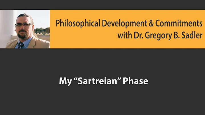 My "Sartreian Phase"  - Philosophical Development ...