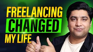 Freelancing is Hard - Freelancing Changed My Life | Motivation