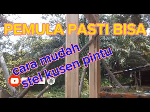 Cara Pasang Kusen Pintu Kayu Yang Benar || Tutorial lengkap