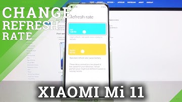 How to Change Display Refresh Rate on XIAOMI Mi 11 – Refresh Rate Options
