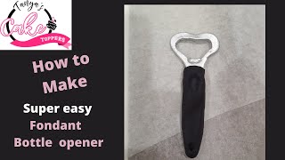 Very easy fondant Bottle opener, perfect for Beer cakes