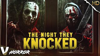 THE NIGHT THEY KNOCKED | HD HOME INVASION SCARY MOVIE | FULL FREE HORROR FILM IN ENGLISH | V HORROR