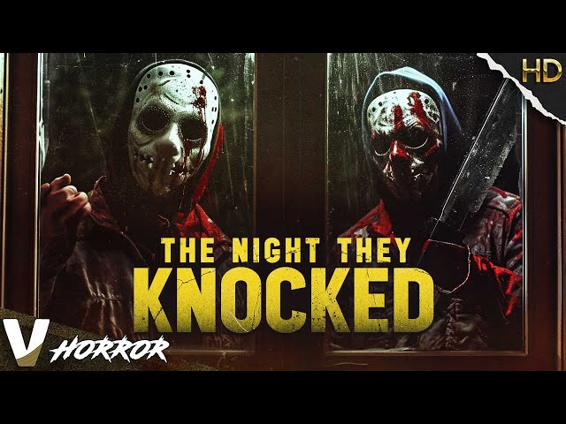 THE NIGHT THEY KNOCKED | HD HOME INVASION SCARY MOVIE | FULL FREE HORROR FILM IN ENGLISH | V HORROR class=