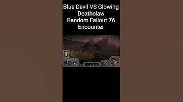 Fallout 76 Random Encounter - Blue Devil vs Glowing Deathclaw #fallout #fallout76 #wtfmoment