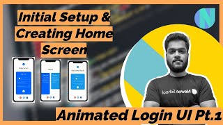 Day 69 | Animated Login UI Pt.1 | Initial Setup & Home Screen | Free Flutter Course | Newton School