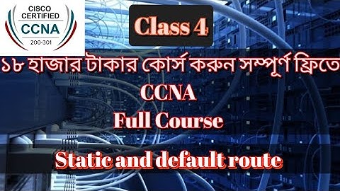 CCNA Bangla Tutorial-04 | Static and Default Routing | default route in cisco packet tracer | FME |