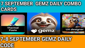 7-8 September Gemz daily code & combo cards | gemz combo cards 7 September | Gemz daily code 7-8 Sep