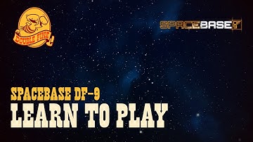 Spacebase DF-9 // Learn to Play