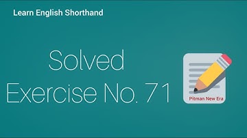 Shorthand Solved Exercise 71 || Steno Exercise 71 || Shorthand Pitman New Era || English shorthand