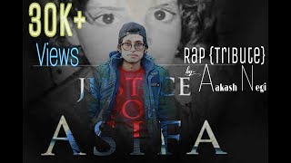 Justice For Asifarap Tribute Aakash Negi Emotional Hindi Rap Song 2018