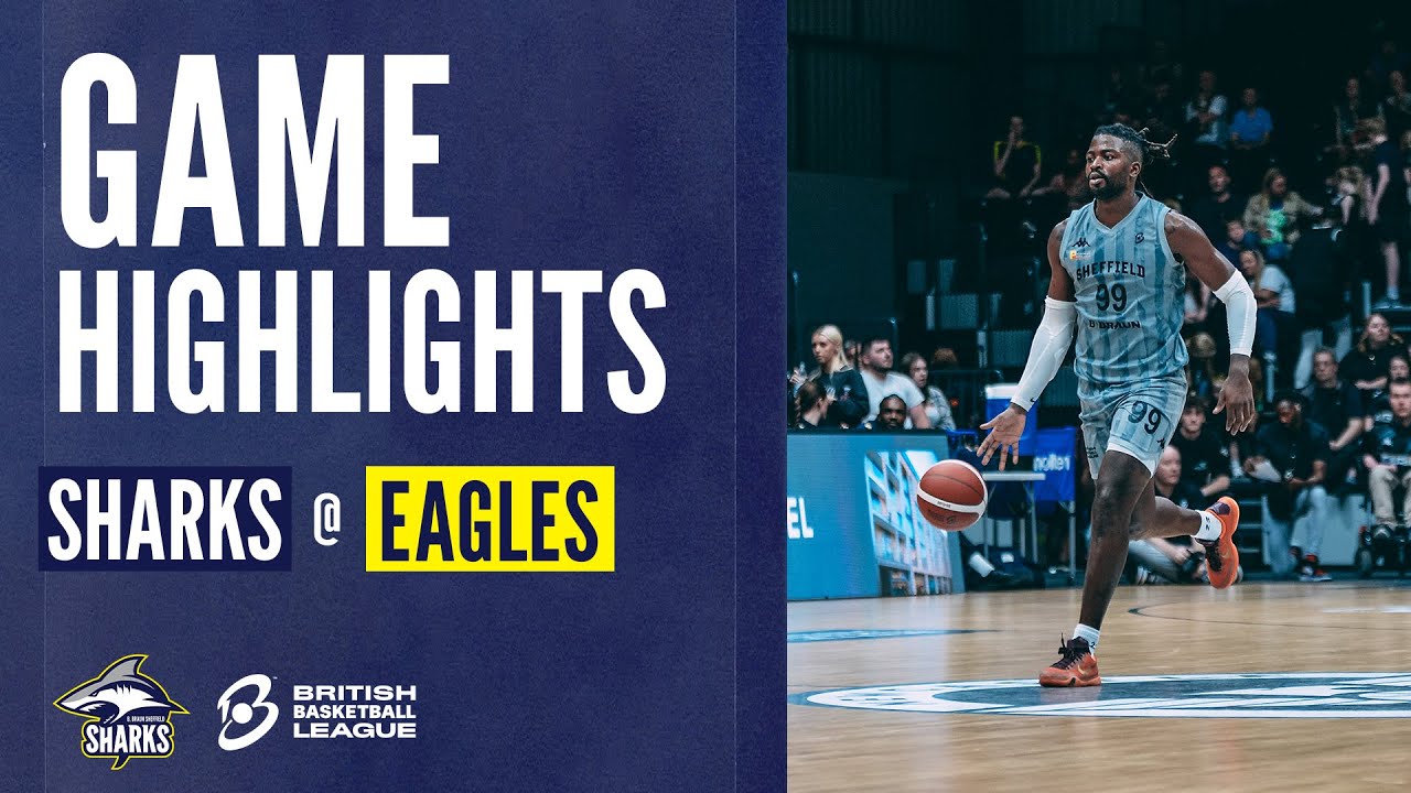 B. Braun Sheffield Sharks Highlights vs. Newcastle Eagles