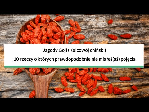 Wideo: Skutki Uboczne Jagód Goji: 6 Sposobów, W Jakie Mogą Powodować Szkody