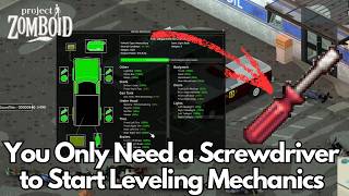 You Only Need a Screwdriver to Start Leveling Mechanics in Project Zomboid - Mechanic Begginer Guide