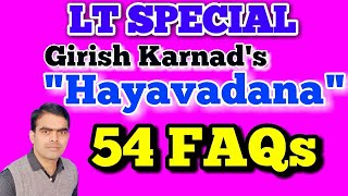 54 FAQs Hayavadana (in hindi) हयवदन हिंदी में  || LT Grade Special 2018