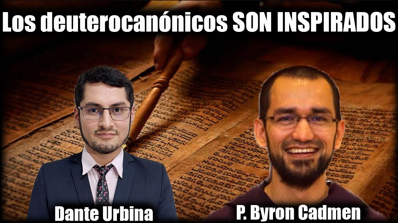 ¡Los deuterocanónicos SON INSPIRADOS! (Dante A. Urbina & P. Byron Cadmen)
