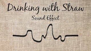 Drinking with Straw Sound Effect
