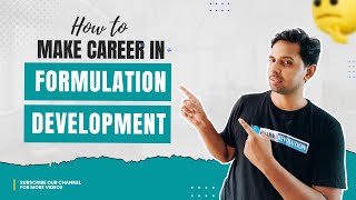 How to Make a Career in Formulation and Development? | F & D | Pharma Revolution