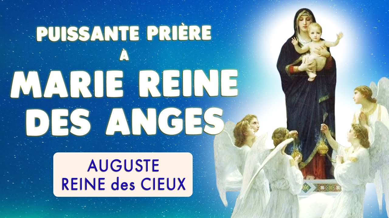 🙏 PUISSANTE PRIÈRE à MARIE REINE des ANGES 🙏 AUGUSTE Reine des CIEUX