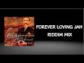 Forever Loving Jah Riddim Mix (2001)
