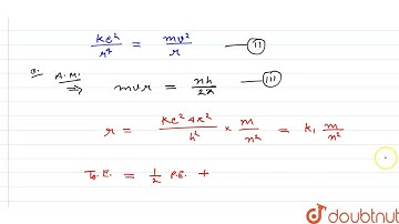 Suppose the potential energy between an electron and a proton at a distance r is given by Ke^(2)...