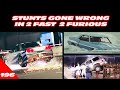 Stunts gone wrong in 2 fast 2 furious