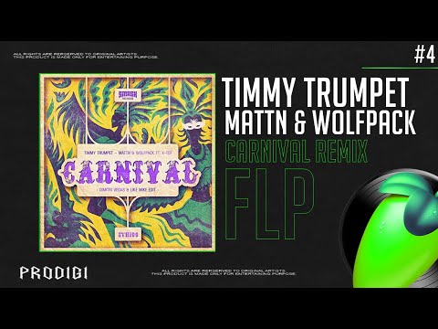 timmy-trumpet,-mattn-&-wolfpack-ft-x-tof---carnival-(prodigi-remix)-[-free-flp]