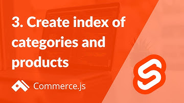 3. Create index of categories and products | Create a Commerce.js store with Svelte