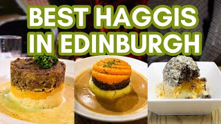 3 Incredible Places To Get Haggis In Edinburgh - Best Haggis For Any Budget