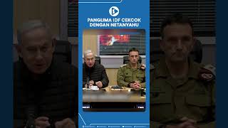 Panglima IDF Cekcok dengan Netanyahu