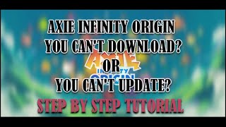 AXIE INFINITY ORIGIN | DOWNLOAD OR UPDATE PROBLEM | FIXED