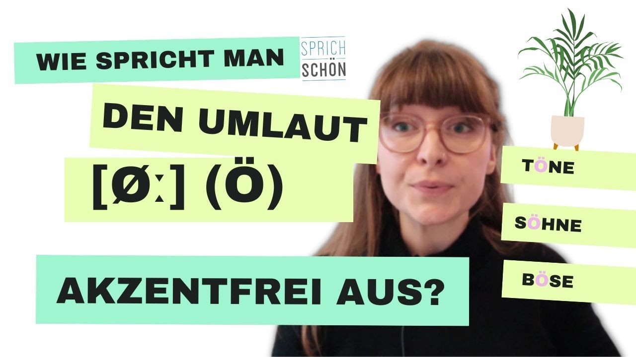Aussprache Umlaut Ö Verbessere deine Aussprache akzentfrei Deutsch