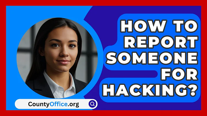 How To Report Someone For Hacking? - CountyOffice.org