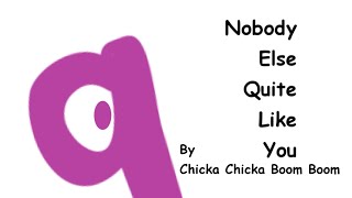Nobody Else Quite Like You By Chicka Chicka Boom Boom