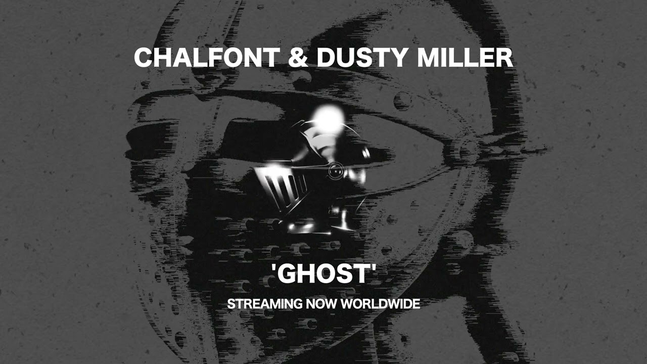 Watch Chalfont & Dusty Miller - Ghost on YouTube Watch Chalfont & Dusty Miller - Ghost on YouTube