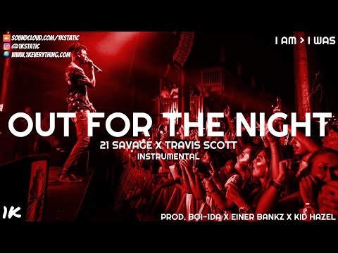 21 Savage x Travis Scott – Out For The Night Pt. 2 (Instrumental)