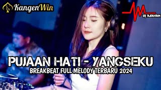DJ Pujaan Hati Breakbeat Full Melody Terbaru 2024 ( DJ ASAHAN ) SPESIAL REQUEST KANGEN WIN