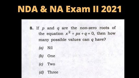 if p and q are the nonzero roots of the equation x^2+px+q=0, then how many possible value can q have