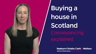 Buying a house in Scotland: The conveyancing process explained
