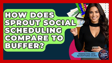 How Does Sprout Social Scheduling Compare To Buffer? - Marketing and Advertising Guru