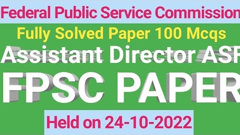 FPSC Assistant Director ASF Paper Held on 24-10-2022 |Assistant Director Past Paper|Laghari Academy