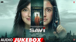 SAVI (Audio Jukebox): Divya Khossla, Anil Kapoor, Harshvardhan Rane | Full Album | Bhushan K